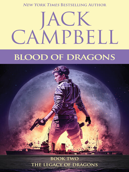 Title details for Blood of Dragons by Jack Campbell - Available